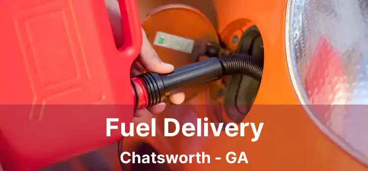 Fuel Delivery Chatsworth - GA