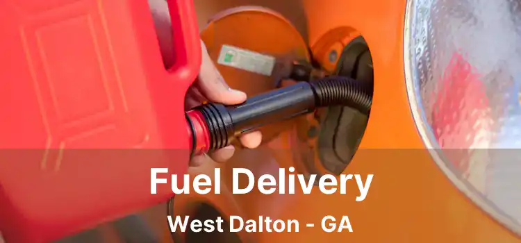 Fuel Delivery West Dalton - GA