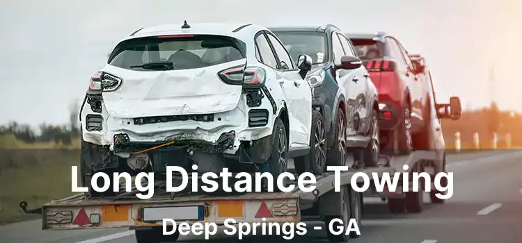 Long Distance Towing Deep Springs - GA