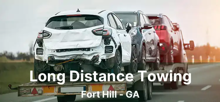 Long Distance Towing Fort Hill - GA