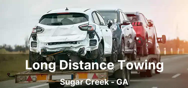 Long Distance Towing Sugar Creek - GA