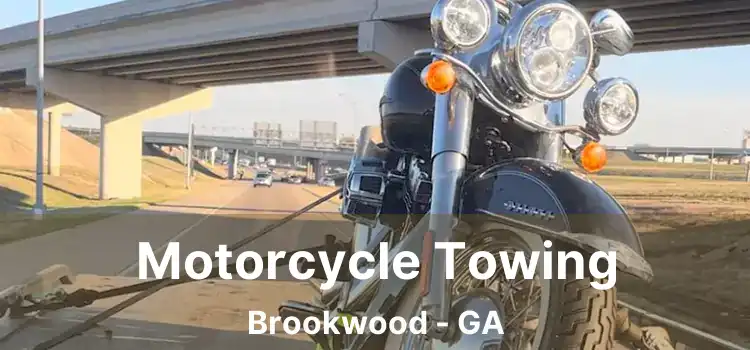 Motorcycle Towing Brookwood - GA