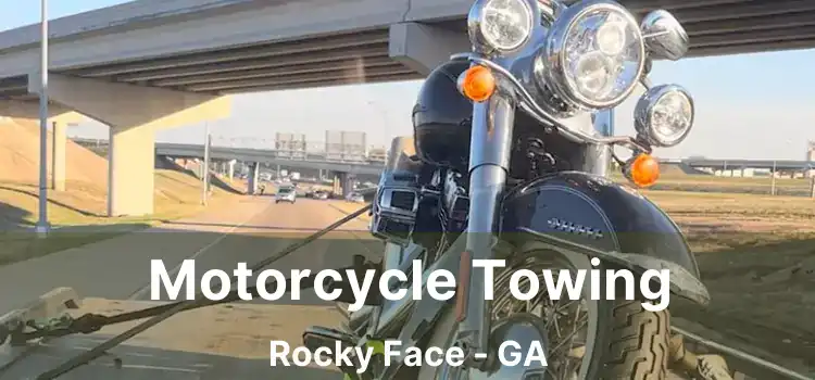 Motorcycle Towing Rocky Face - GA