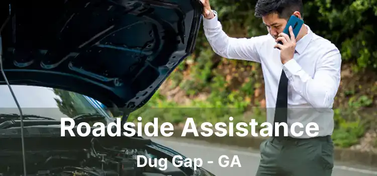 Roadside Assistance Dug Gap - GA