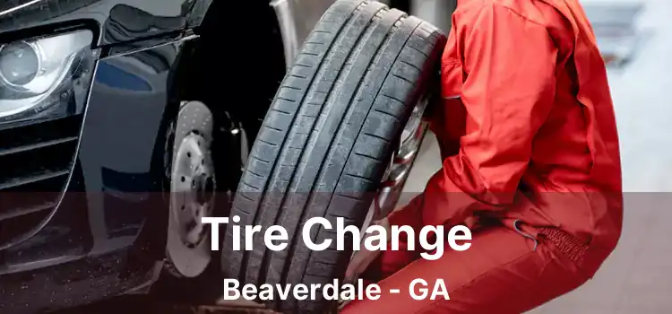 Tire Change Beaverdale - GA