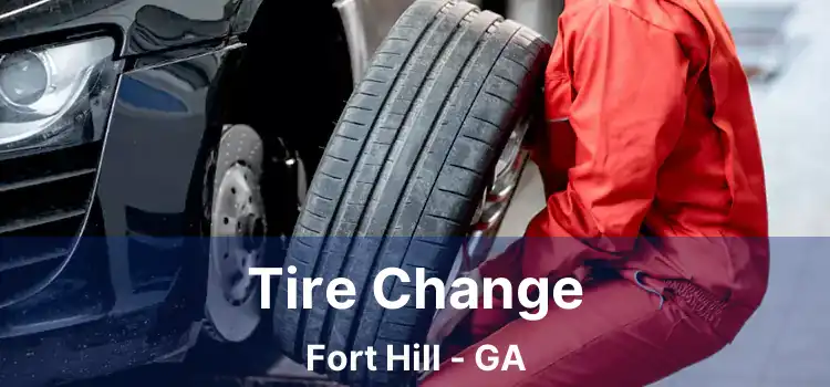 Tire Change Fort Hill - GA