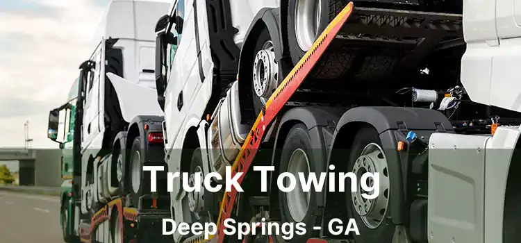 Truck Towing Deep Springs - GA