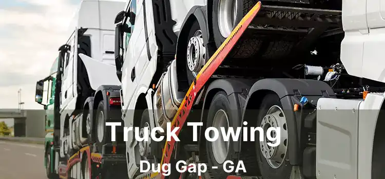 Truck Towing Dug Gap - GA