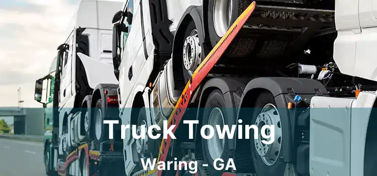 Truck Towing Waring - GA