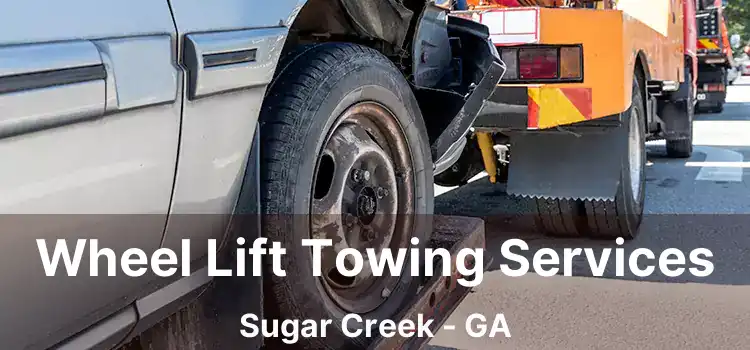 Wheel Lift Towing Services Sugar Creek - GA